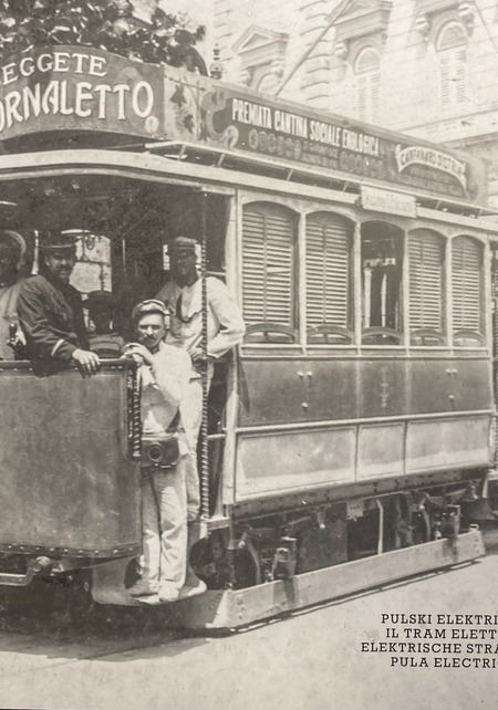 PULSKI ELEKTRIČNI TRAMVAJ / IL TRAM ELETTRICO POLESE / ELEKTRISCHE STRASSENBAHN PULA / PULA ELECTRIC TRAM